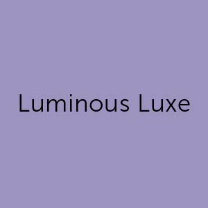 Luminous Luxe