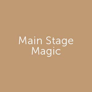 Main Stage Magic