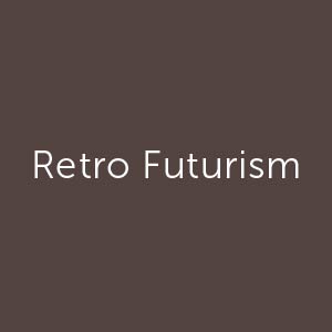 Retro Futurism